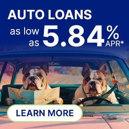 Auto Loans as low as 5.84% APR*. Learn More.